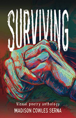 SURVIVING: Visual Poetry Anthology