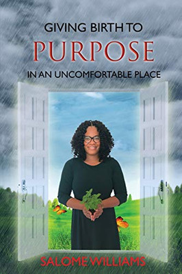Giving Birth to Purpose in an Uncomfortable Place