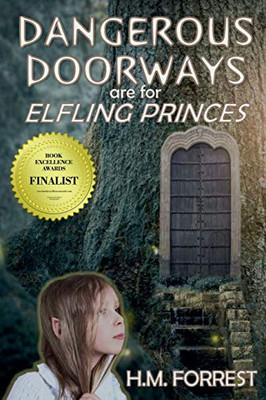 Dangerous Doorways are for Elfling Princes: A Whimsical Collection of Elven Fairy Tales