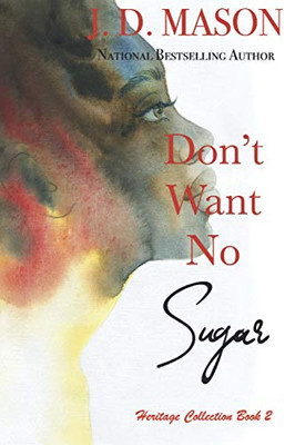 Don't Want No Sugar: Heritage Collection Book 2