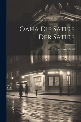 Oaha Die Satire Der Satire (German Edition)