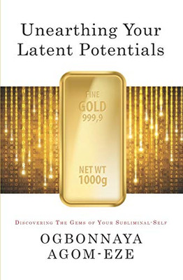 Unearthing Your Latent Potentials: Discovering the Gems of Your Subliminal-Self