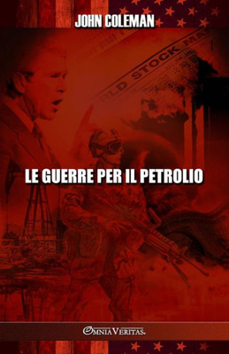 Le Guerre Per Il Petrolio (Italian Edition)