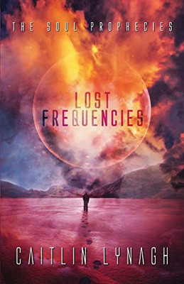 Lost Frequencies: The Soul Prophecies