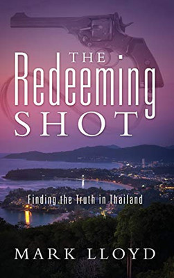 The Redeeming Shot: Finding the Truth in Thailand