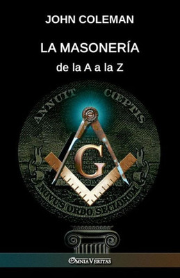 La Masonería De La A A La Z (Spanish Edition)