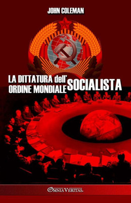 La Dittatura Dell'Ordine Mondiale Socialista (Italian Edition)