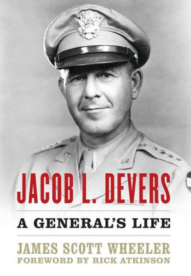Jacob L. Devers: A General's Life (American Warrior Series)