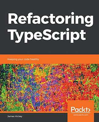 Refactoring TypeScript: Keeping your code healthy