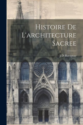 Histoire De L'Architecture Sacree (French Edition)