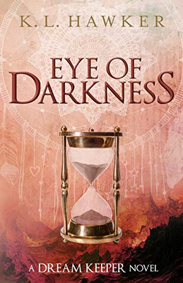 Eye of Darkness (The Dream Keeper Series)