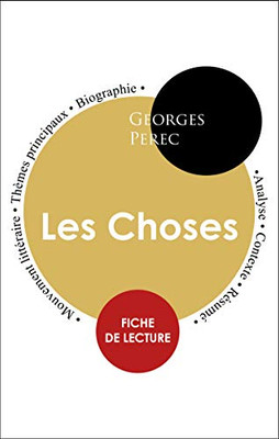 Fiche de lecture Les Choses (Étude intégrale) (PAIDEIA ÉDUCATION) (French Edition)