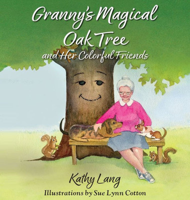 Granny's Magical Oak Tree And Her Colorful Friends
