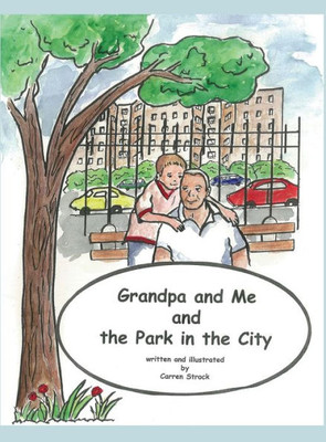 Grandpa And Me And The Park In The City