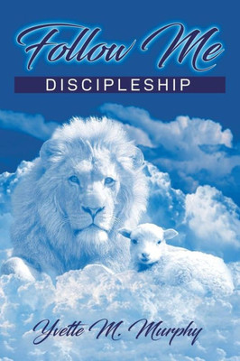 Follow Me: Discipleship