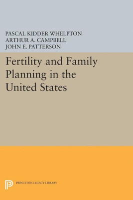 Fertility And Family Planning In The United States (Princeton Legacy Library, 2200)