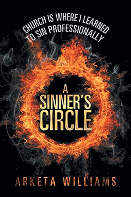 A Sinner's Circle: Church Is Where I Learned to Sin Professionally
