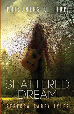 Shattered Dream (Prisoners of Hope)