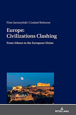 Europe: Civilizations Clashing: From Athens to the European Union