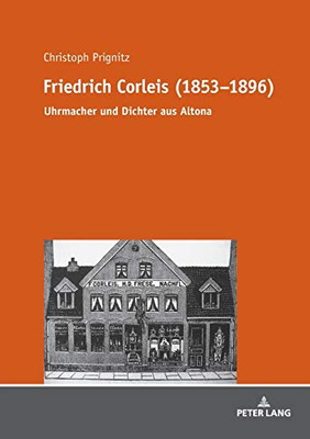 Friedrich Corleis (1853-1896): Uhrmacher und Dichter aus Altona (German Edition)