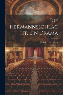 Die Hermannsschlacht, Ein Drama (German Edition)