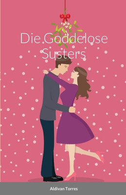 Die Goddelose Susters (Afrikaans Edition)