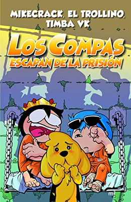 Los Compas escapan de la prisión (Spanish Edition)