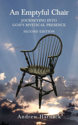 An Emptyful Chair: Journeying Into God's Mystical Presence