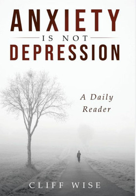Anxiety Is Not Depression: A Daily Reader