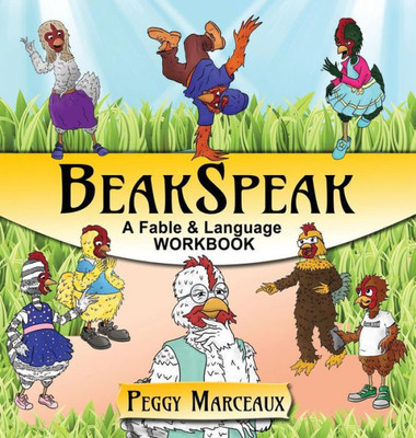 Beakspeak: A Fable And Language Workbook