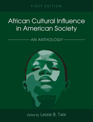 African Cultural Influence In American Society: An Anthology