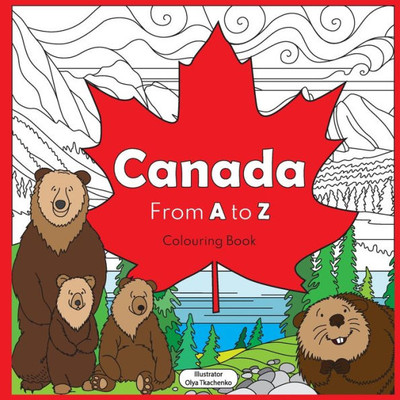 Canada From A To Z: Coloring Book