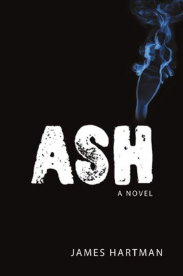 Ash: A Novel