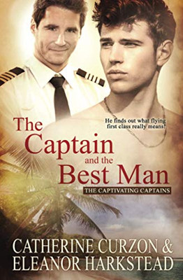 The Captain and the Best Man (Captivating Captains)