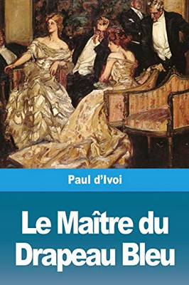 Le Maître du Drapeau Bleu (French Edition)