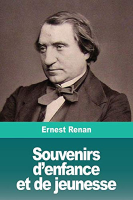 Souvenirs d'enfance et de jeunesse (French Edition)