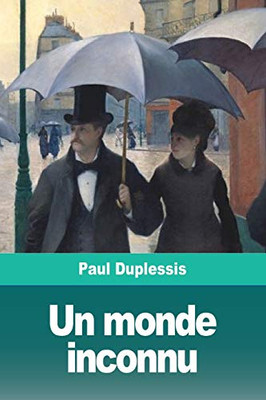 Un monde inconnu (French Edition)