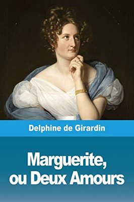 Marguerite, ou Deux Amours (French Edition)