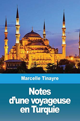 Notes d'une voyageuse en Turquie (French Edition)