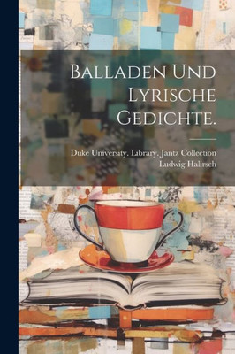 Balladen Und Lyrische Gedichte. (German Edition)