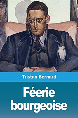 Féerie bourgeoise (French Edition)