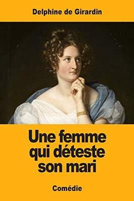 Une femme qui déteste son mari (French Edition)