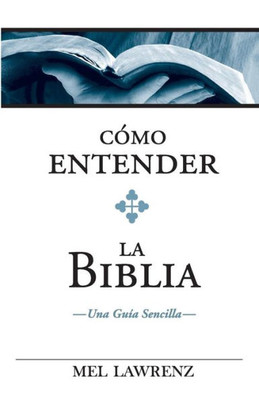 Cómo Entender La Biblia (Spanish Edition)