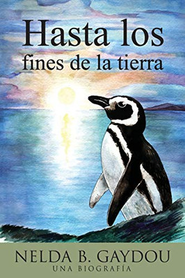 Hasta los fines de la tierra (Spanish Edition)