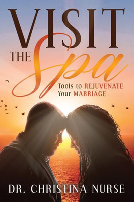 Visit The Spa: Tools To Rejuvenate Your Marriage