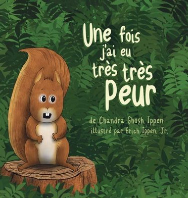 Une Fois, J'Ai Eu Très Très Peur (French Edition)