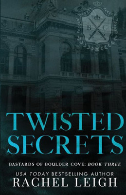 Twisted Secrets: Alternate Cover (Bastards Of Boulder Cove)