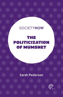 The Politicization Of Mumsnet (Societynow)