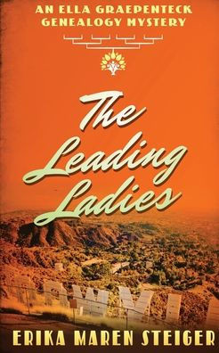 The Leading Ladies: An Ella Graepenteck Genealogy Mystery (Ella Graepenteck Genealogy Mysteries)
