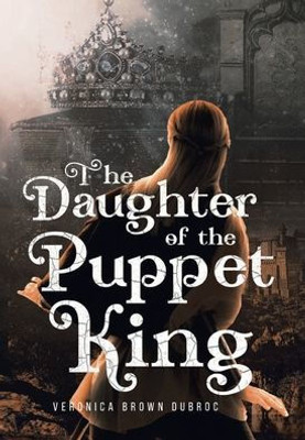 The Daughter Of The Puppet King
